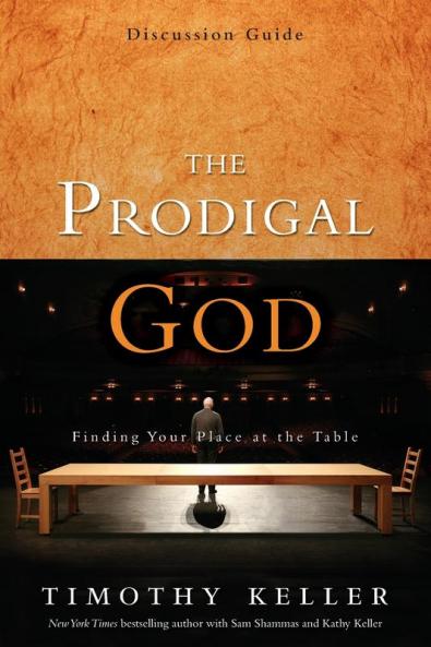 The Prodigal God Discussion Guide