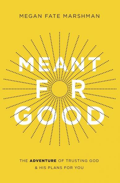 Meant for Good