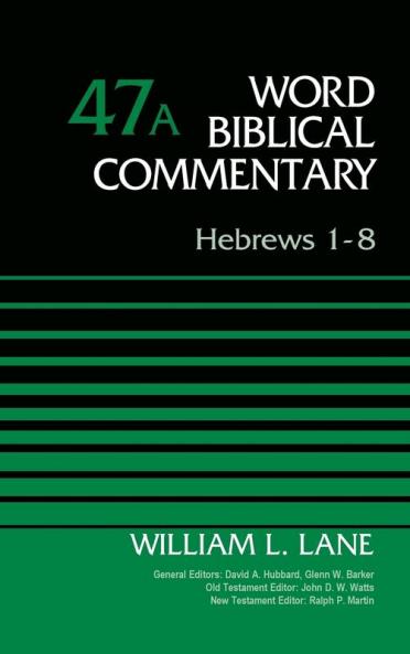 Hebrews 1-8 Volume 47A