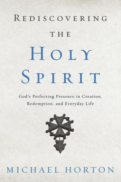 Rediscovering the Holy Spirit