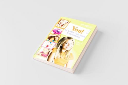 You! a Christian Girl's Guide to Growing Up