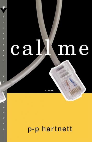 Call Me: A Novel (Stonewall Inn Editions)