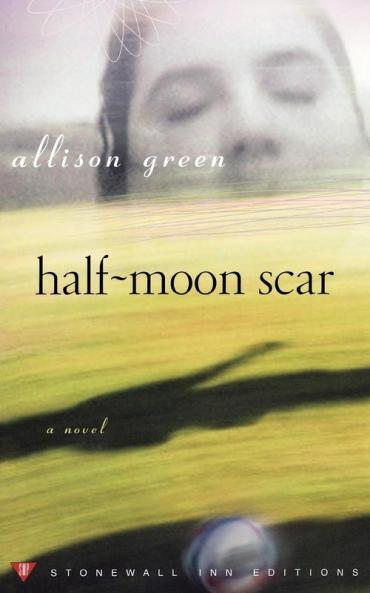 Half-Moon Scar: A Novel (Stonewall Inn editions)