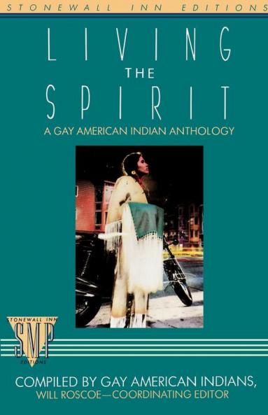 Living The Spirit A Gay American Indian Anthology (Stonewall Inn Editions)