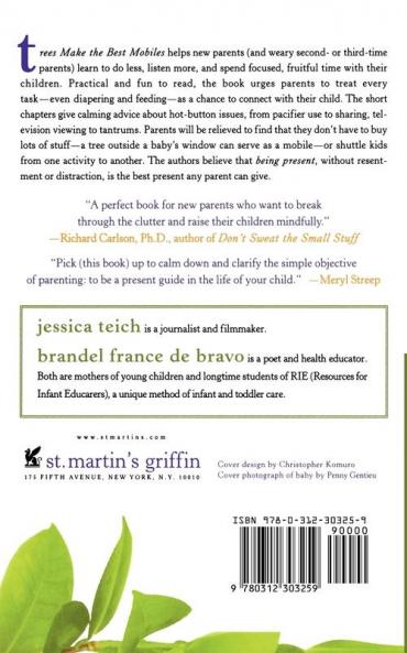 Trees Make the Best Mobiles: Simple Ways to Raise Your Child in a Complex World