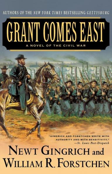 Grant Comes East: A Novel of the Civil War: 2 (The Gettysburg Trilogy 2)
