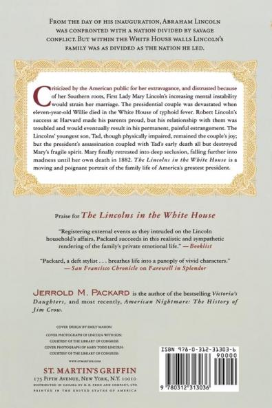 The Lincolns in the White House: Four Years That Shattered a Family
