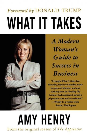 What it Takes: A Modern Woman's Guide to Success in Business