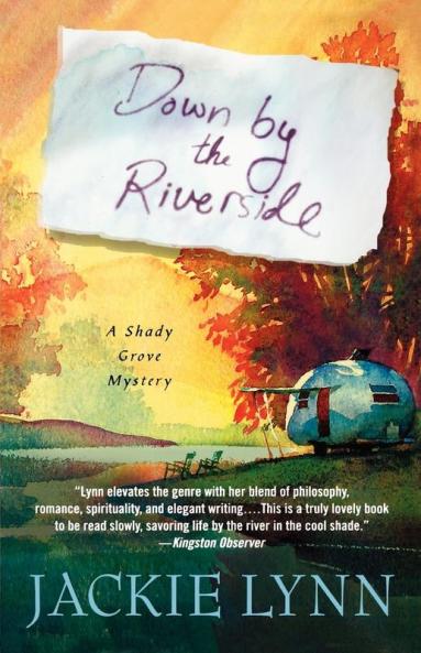 Down by the Riverside: A Shady Grove Book: 1 (Shady Grove Mysteries 1)