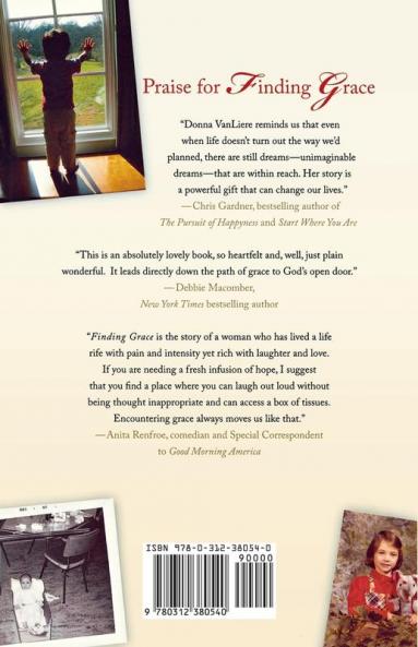 Finding Grace: A True Story About Losing Your Way In Life...And Finding It Again