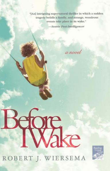 Before I Wake: A Novel (Reading Group Gold)
