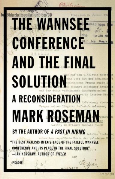The Wannsee Conference and the Final Solution: A Reconsideration