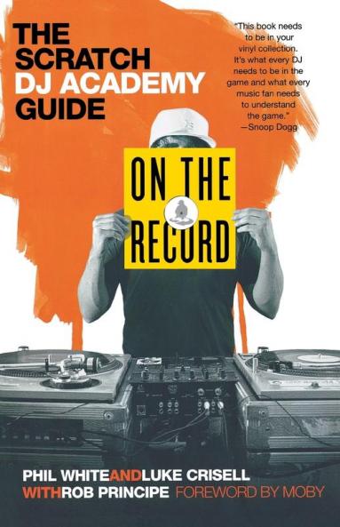 On the Record: The Scratch DJ Academy Guide