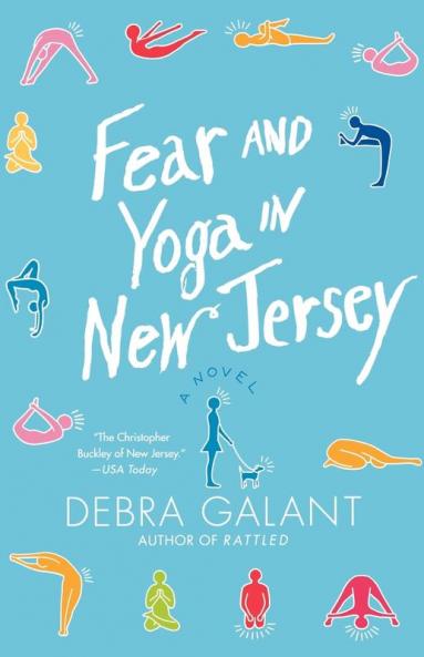 Fear and Yoga in New Jersey: A Novel