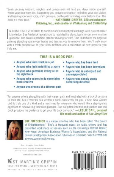 I See Your Dream Job: A Career Intuitive Shows You How to Discover What You Were Put on Earth to Do