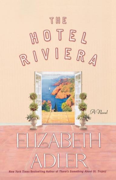 The Hotel Riviera: A Novel