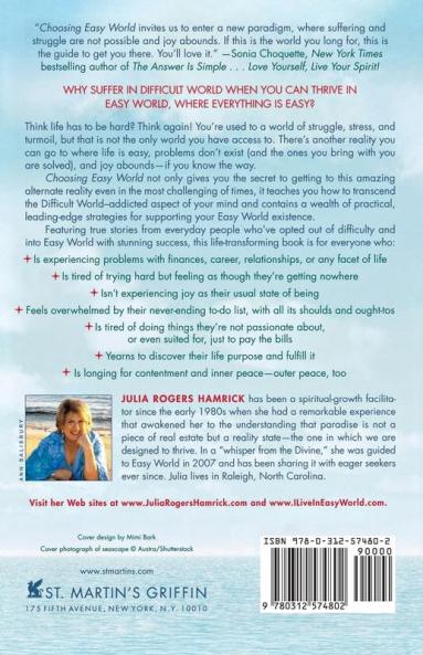 Choosing Easy World: A Guide to Opting Out of Struggle and Strife and Living in the Amazing Realm Where Everything is Easy