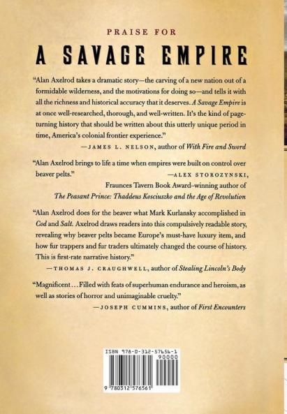 A Savage Empire: Trappers Traders Tribes and the Wars That Made America