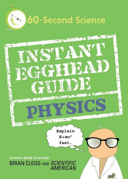 Instant Egghead Guide: Physics: Physics (Instant Egghead Guides)