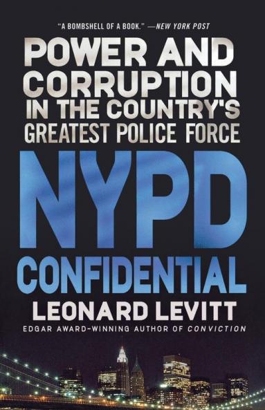 NYPD Confidential: Power and Corruption in the Country's Greatest Police Force