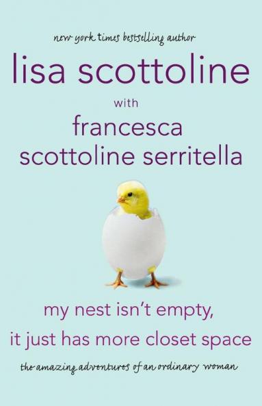 My Nest Isn't Empty It Just Has More Closet Space: The Amazing Adventures of an Ordinary Woman: 2