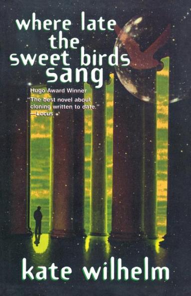 Where Late The Sweet Birds Sang: A Novel