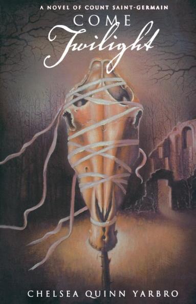Come Twilight: A Novel of Count Saint-Germain: 13 (St. Germain 13)