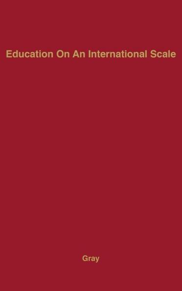 Education on an International Scale: A History of the International Education Board 1923-1938