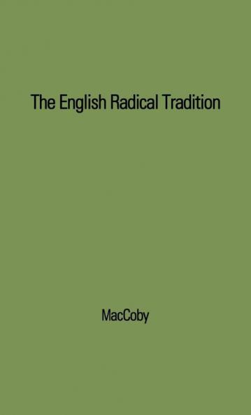 The English Radical Tradition 1763-1914.