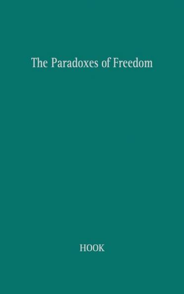 The Paradoxes of Freedom
