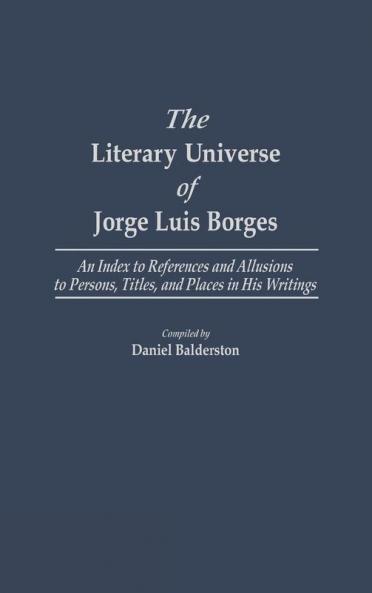 The Literary Universe of Jorge Luis Borges
