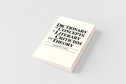 Dictionary of Concepts in Literary Criticism and Theory