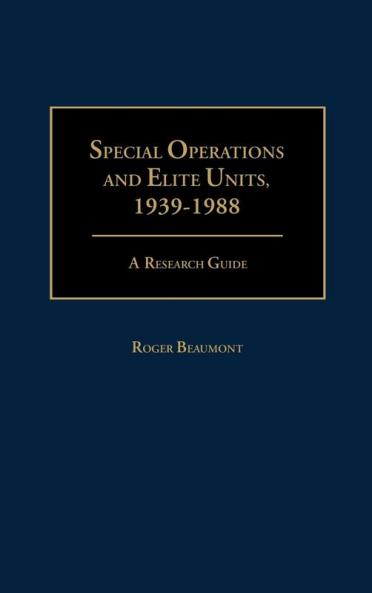 Special Operations and Elite Units 1939-1988
