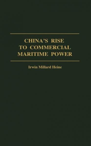China's Rise to Commercial Maritime Power