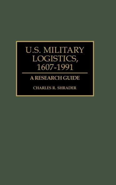 U.S. Military Logistics 1607-1991