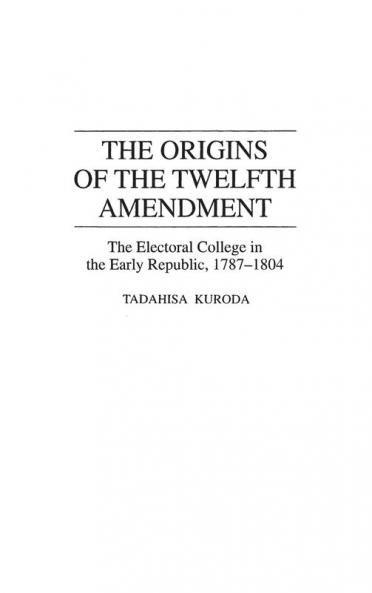 The Origins of the Twelfth Amendment
