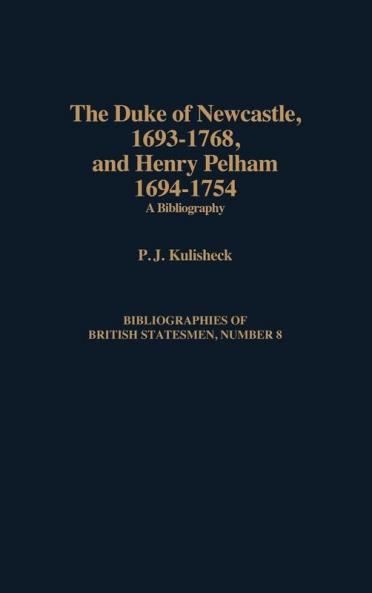 The Duke of Newcastle 1693-1768 and Henry Pelham 1694-1754
