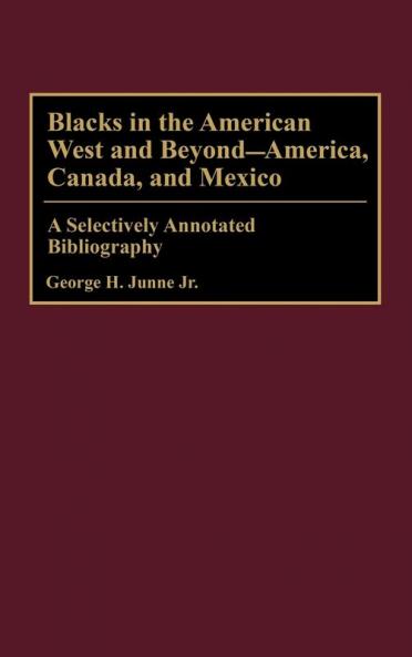 Blacks in the American West and Beyond--America Canada and Mexico