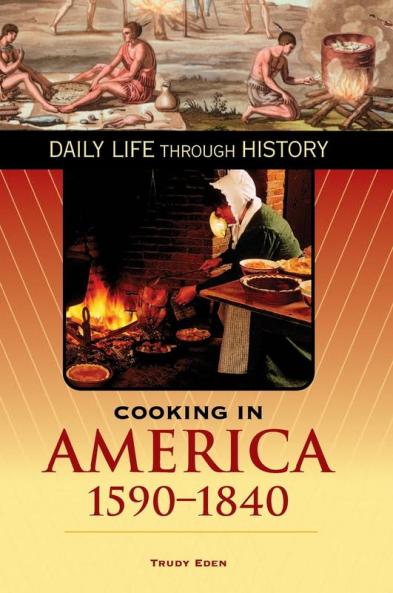 Cooking in America 1590-1840