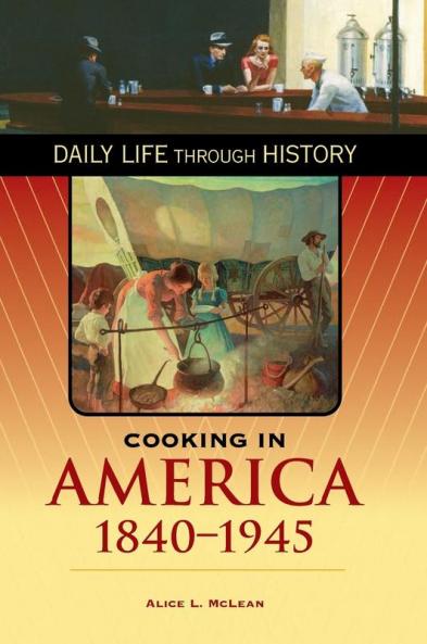 Cooking in America 1840-1945