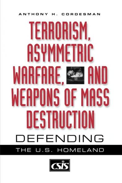 Terrorism Asymmetric Warfare and Weapons of Mass Destruction