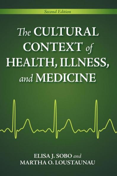 The Cultural Context of Health Illness and Medicine