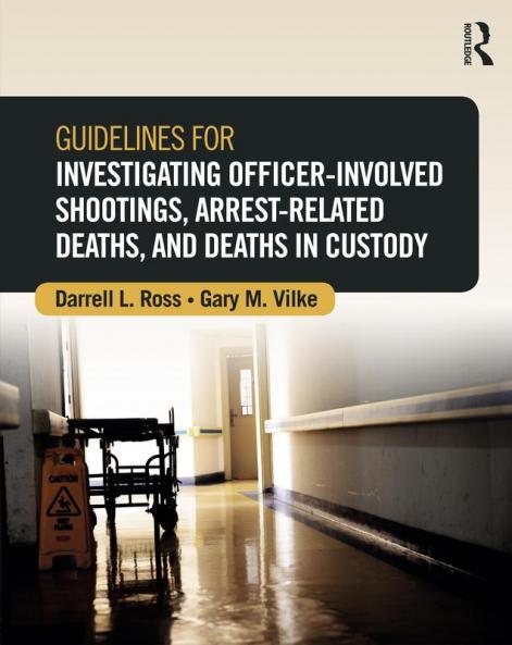 Guidelines for Investigating Officer-Involved Shootings Arrest-Related Deaths and Deaths in Custody