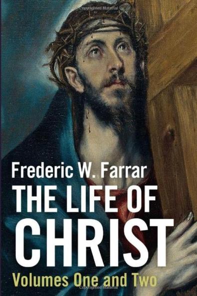 The Life of Christ (Classic Reprint)