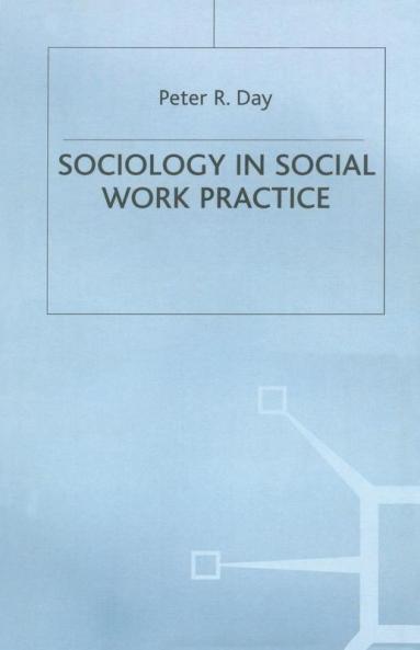 Sociology in Social Work Practice