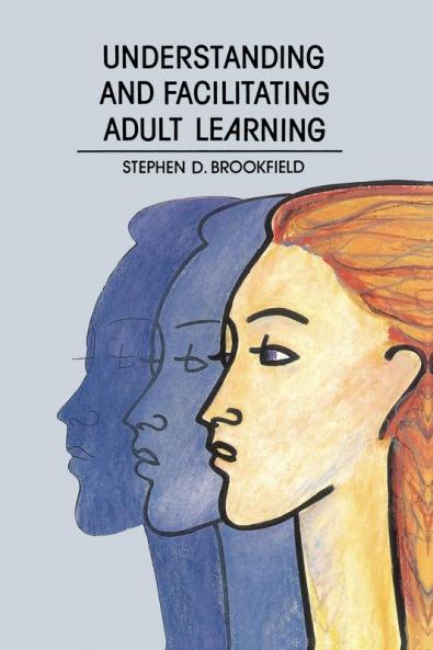 Understanding and Facilitating Adult Learning