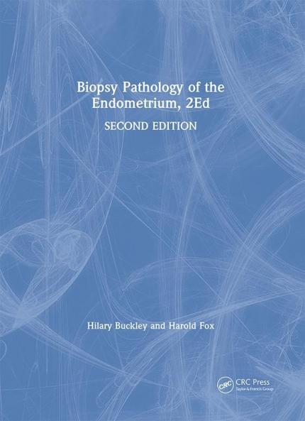 Biopsy Pathology of the Endometrium 2Ed