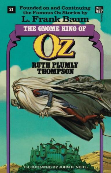 The Gnome King of Oz (The Wonderful Oz Books #21)