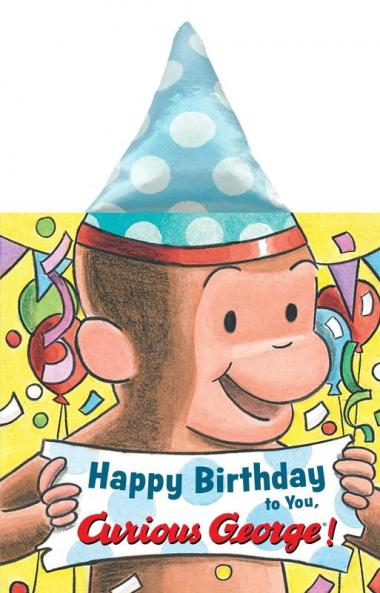 HAPPY BIRTHDAY TO YOU, CURIOUS GEORGE! (NOVELTY CRINKLE BOAR