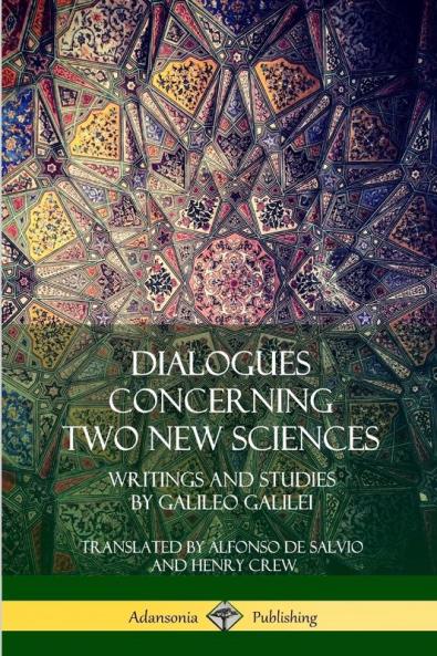 Dialogues Concerning Two New Sciences